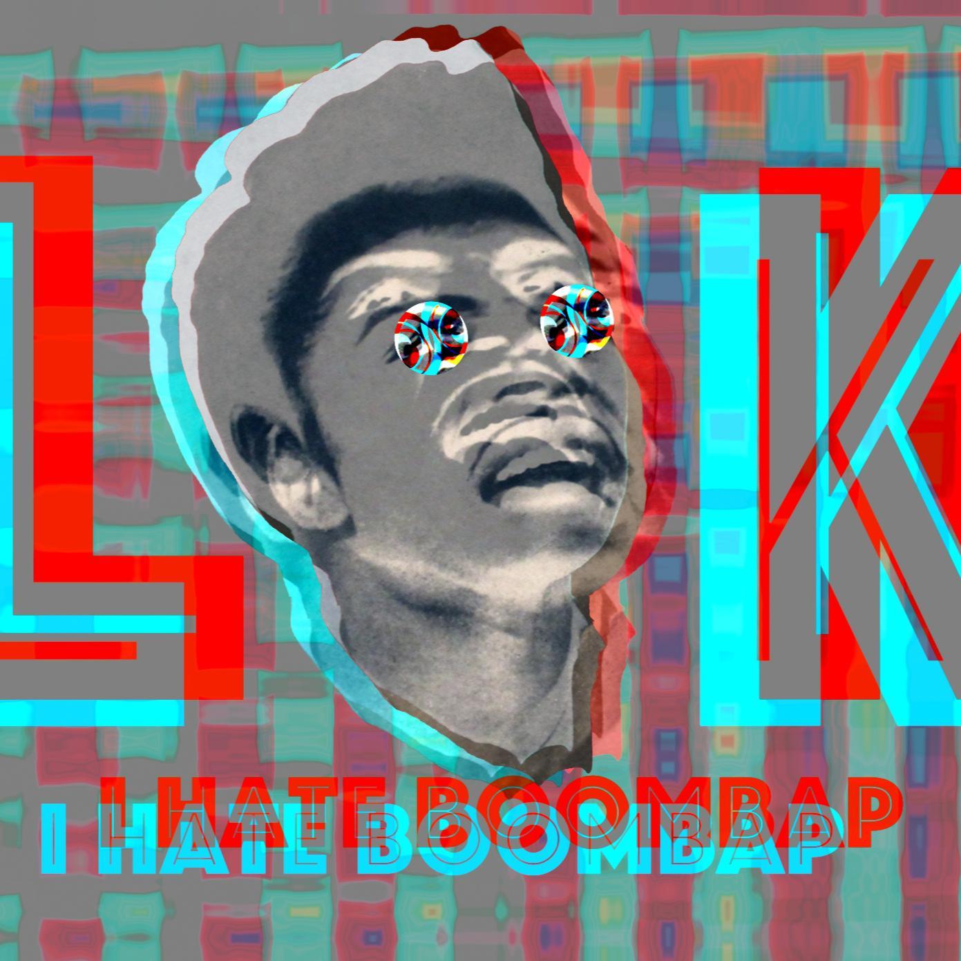 I HATE BOOMBAP(PROD BY BFCAT)