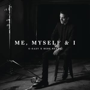 Me, Myself & I - G-Eazy ft. Bebe Rexha (PT Instrumental) 无和声伴奏