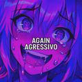 AGAIN AGRESSIVO (feat. Shiloh Dynasty) (Remix)