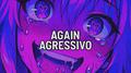 AGAIN AGRESSIVO (feat. Shiloh Dynasty) (Remix)专辑