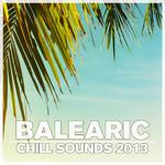Balearic Chill Sounds 2013专辑