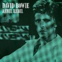 Rebel Rebel (Original Single Mix) [2019 Remaster]专辑