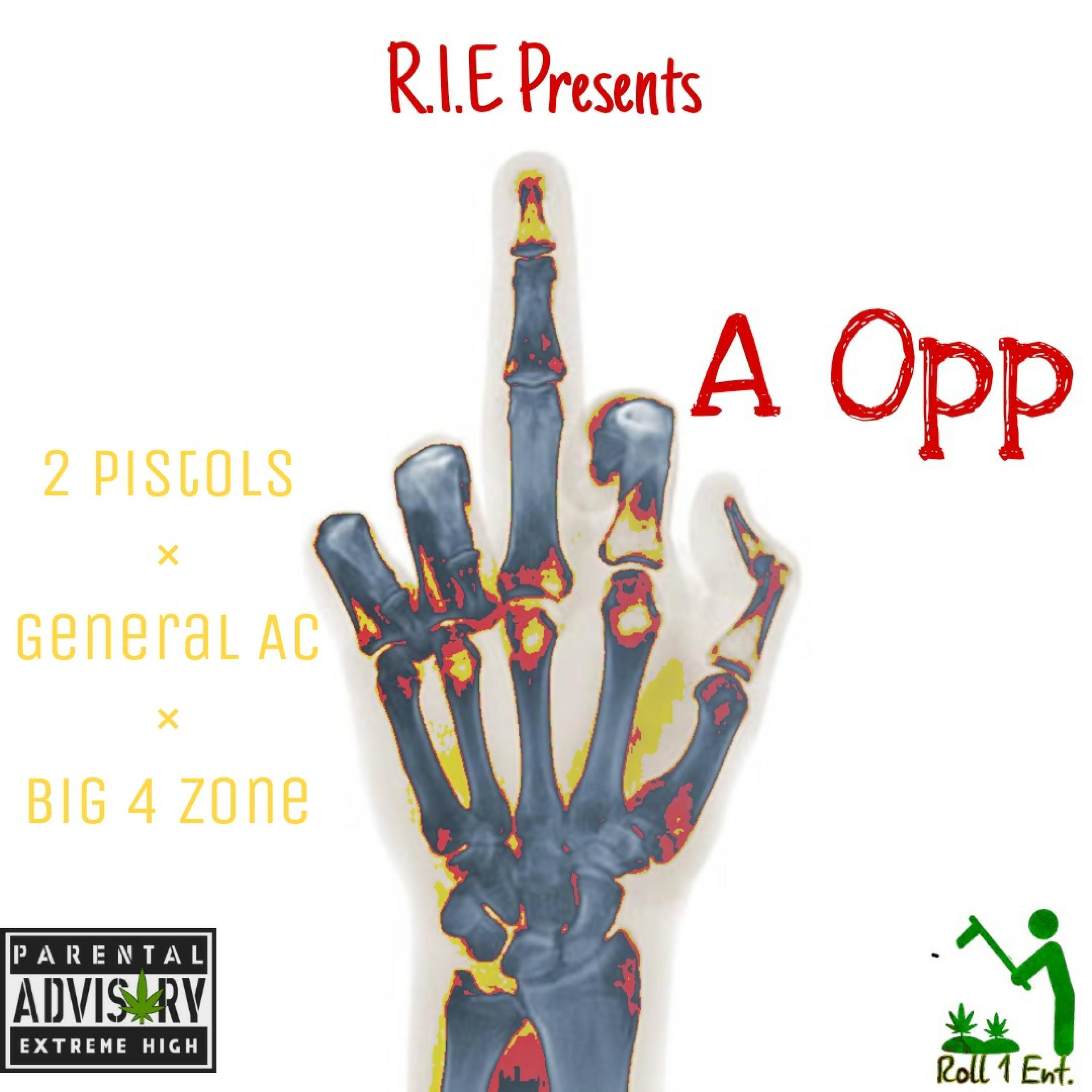 **** A Opp (feat. BIG4ZONE & 2 Pistols)