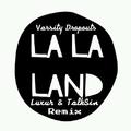 LaLa Land (Luxur & TalkSin Remix)