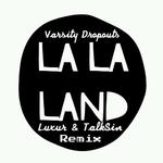 LaLa Land (Luxur & TalkSin Remix)专辑