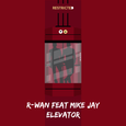 Elevator (feat. Mike Jay)