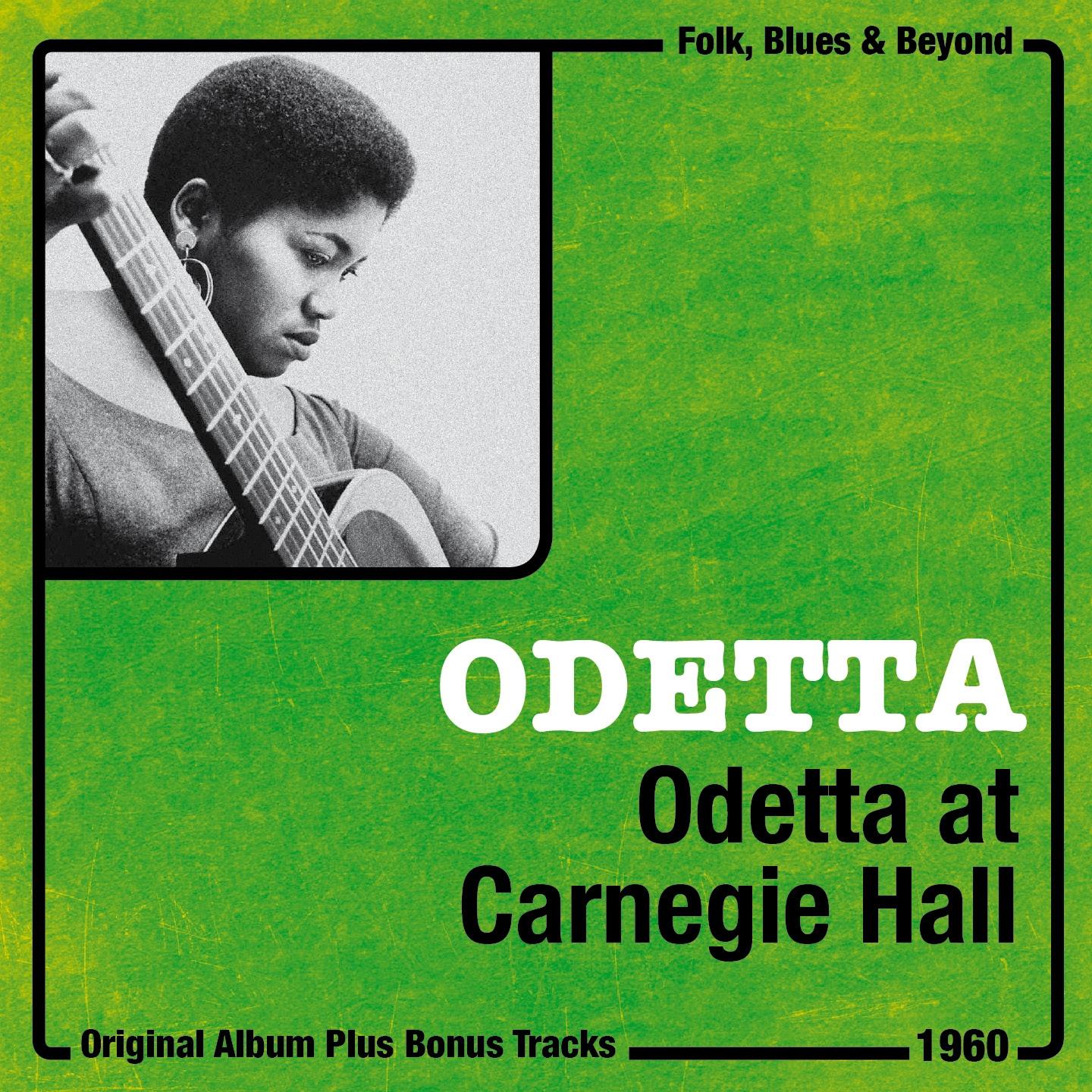 Odetta At Carnegie Hall (Original Live Album plus Bonus Tracks, 1960)专辑