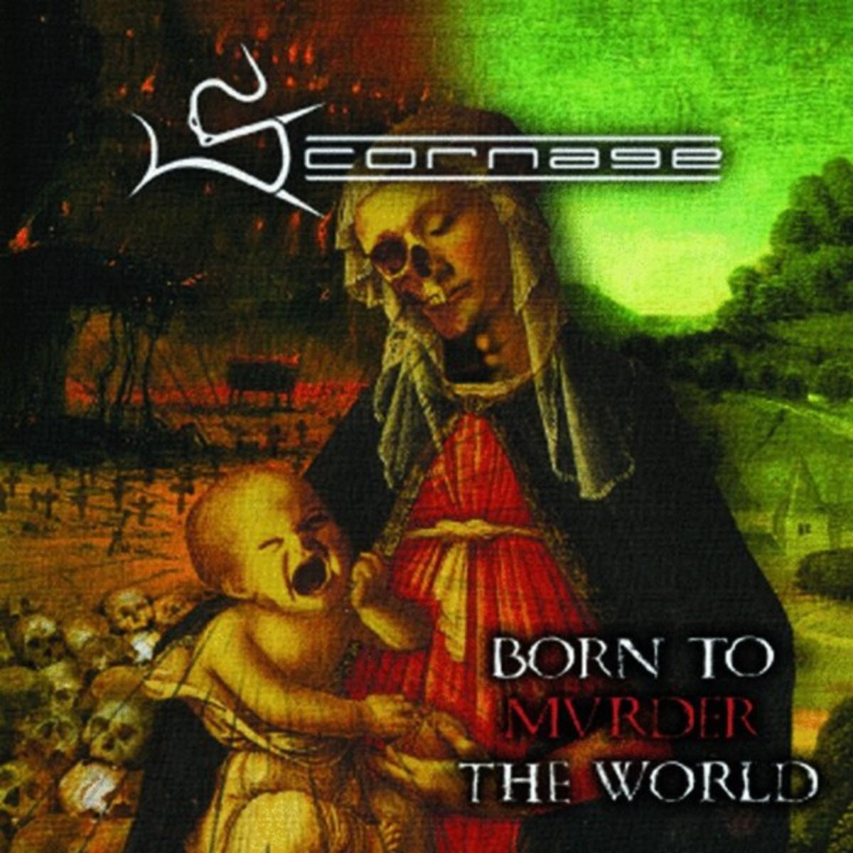 Born To Murder The World