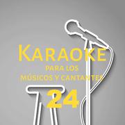 Karaoke para los músicos y cantantes, Vol. 24专辑
