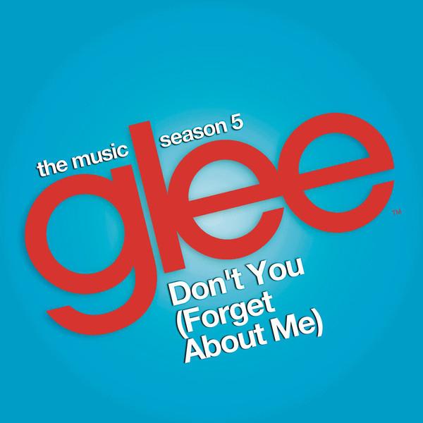 Don't You (Forget About Me) [Glee Cast Version] - Single专辑