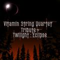 Vitamin String Quartet Tribute to Twilight: Eclipse