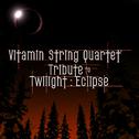 Vitamin String Quartet Tribute to Twilight: Eclipse专辑
