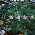 23 Rain Refreshment专辑