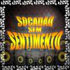 DJ RASTA BMS - Socadao Sem Sentimento