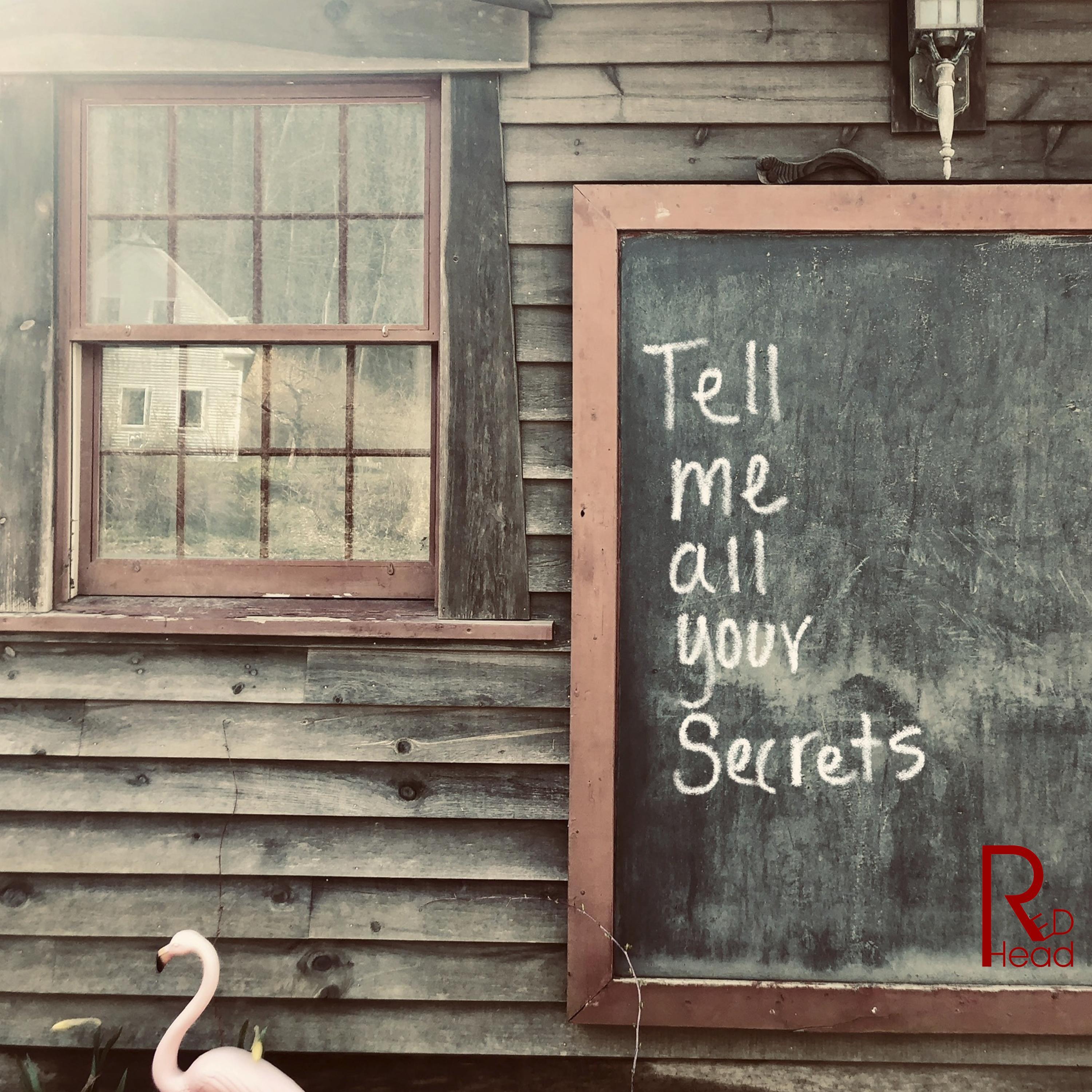Tell Me All Your Secrets