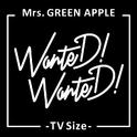 WanteD! WanteD! (TV Size)专辑