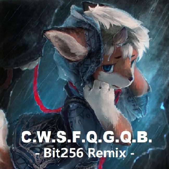 C.W.S.F.Q.G.Q.B. (Bit256 Remix)专辑