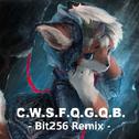 C.W.S.F.Q.G.Q.B. (Bit256 Remix)专辑