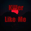 Killer like me专辑