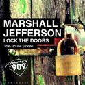 Lock The Doors (True House Stories)专辑