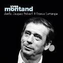 Yves Montand chante Jacques Prévert & Francis Lemarque专辑