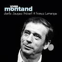 Yves Montand chante Jacques Prévert & Francis Lemarque