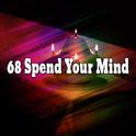 68 Spend Your Mind专辑