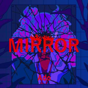 Ado - MIRROR (精消带伴唱)伴奏