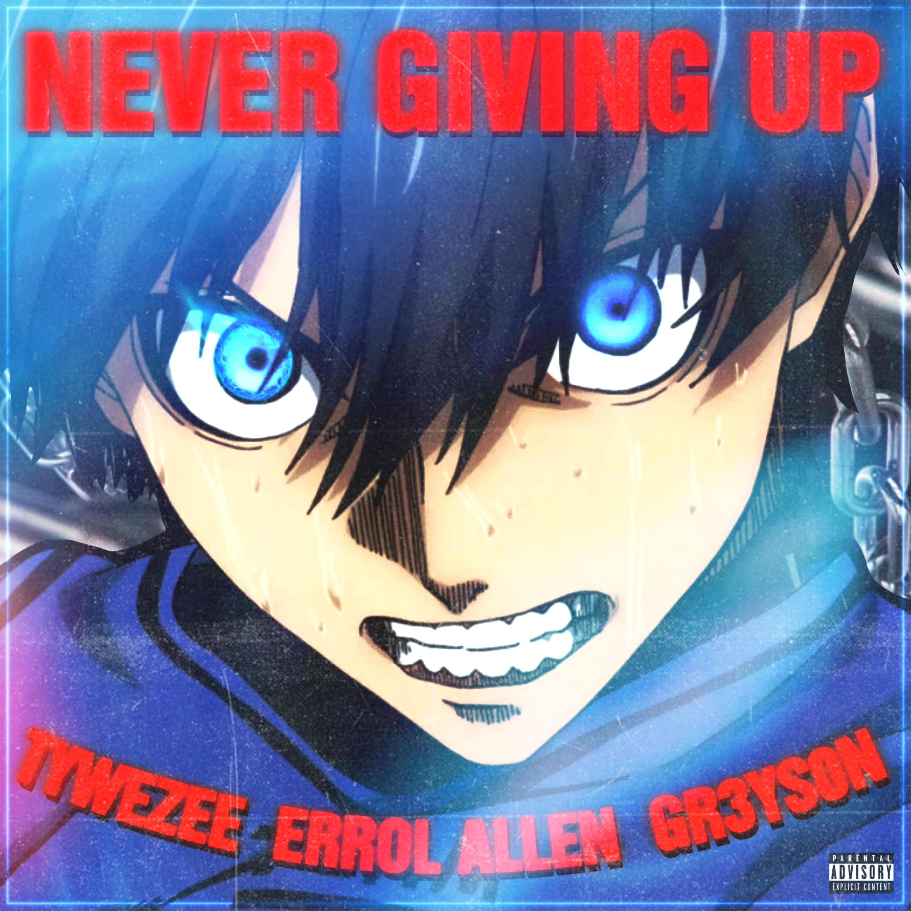 TyWeZee - Never Giving Up (feat. Errol Allen & Gr3ys0n)