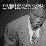 The Best of Nat King Cole, Vol. 3: If You Can't Smile and Say Yes专辑