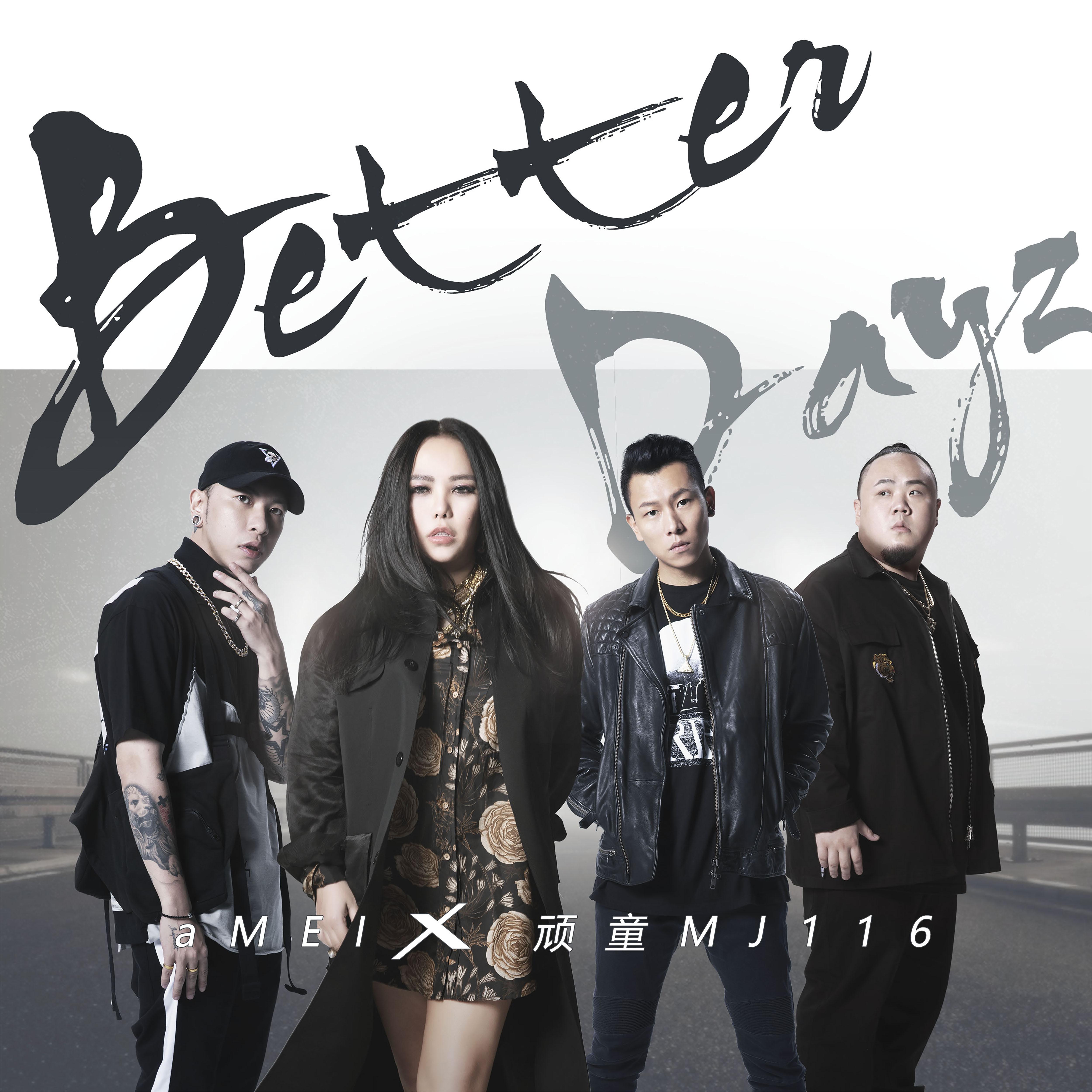 Better Dayz Feat. aMEI专辑