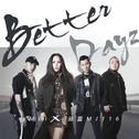 Better Dayz Feat. aMEI专辑