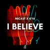 Micast - I Believe