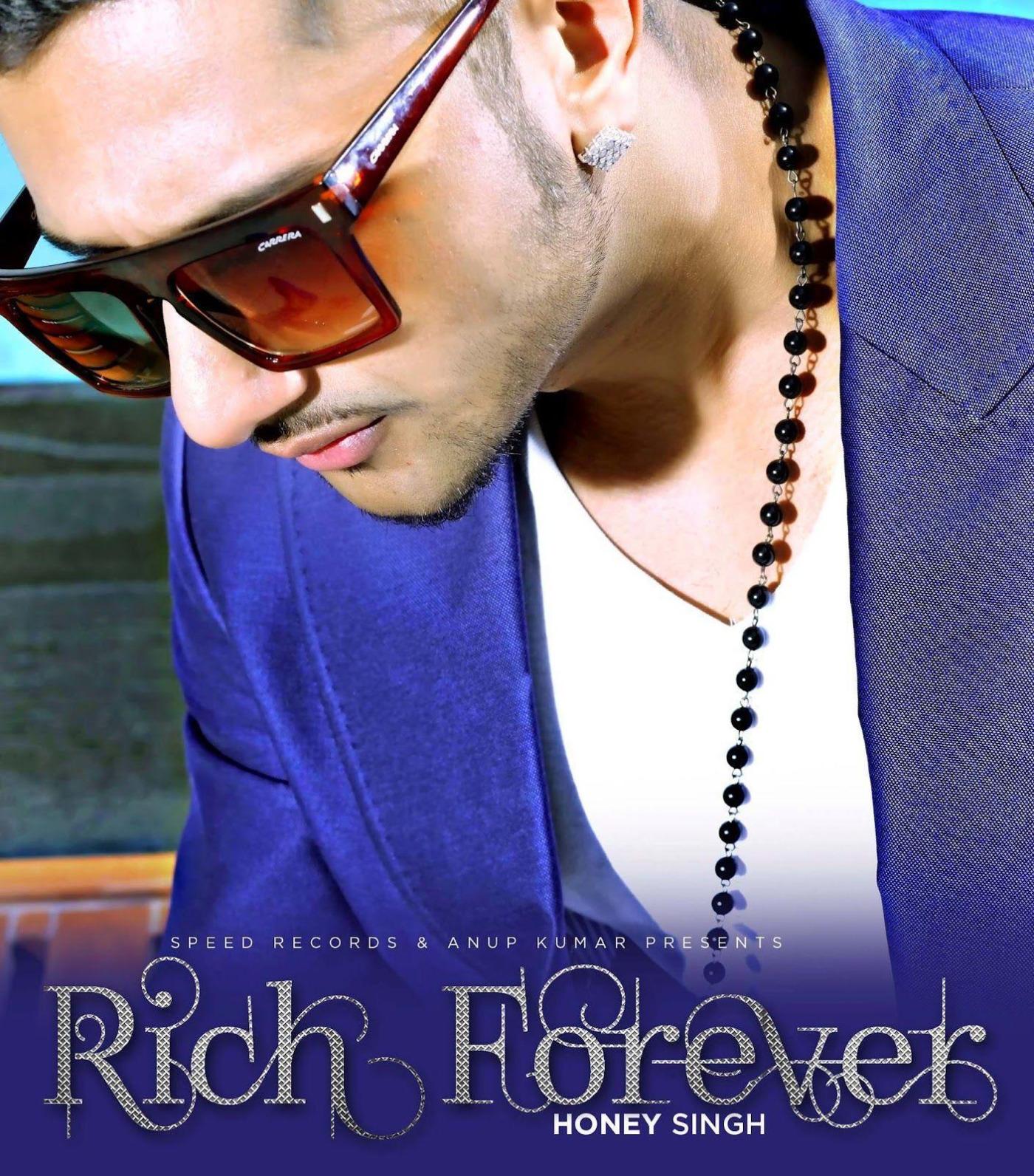 Honey Singh Rich Forever