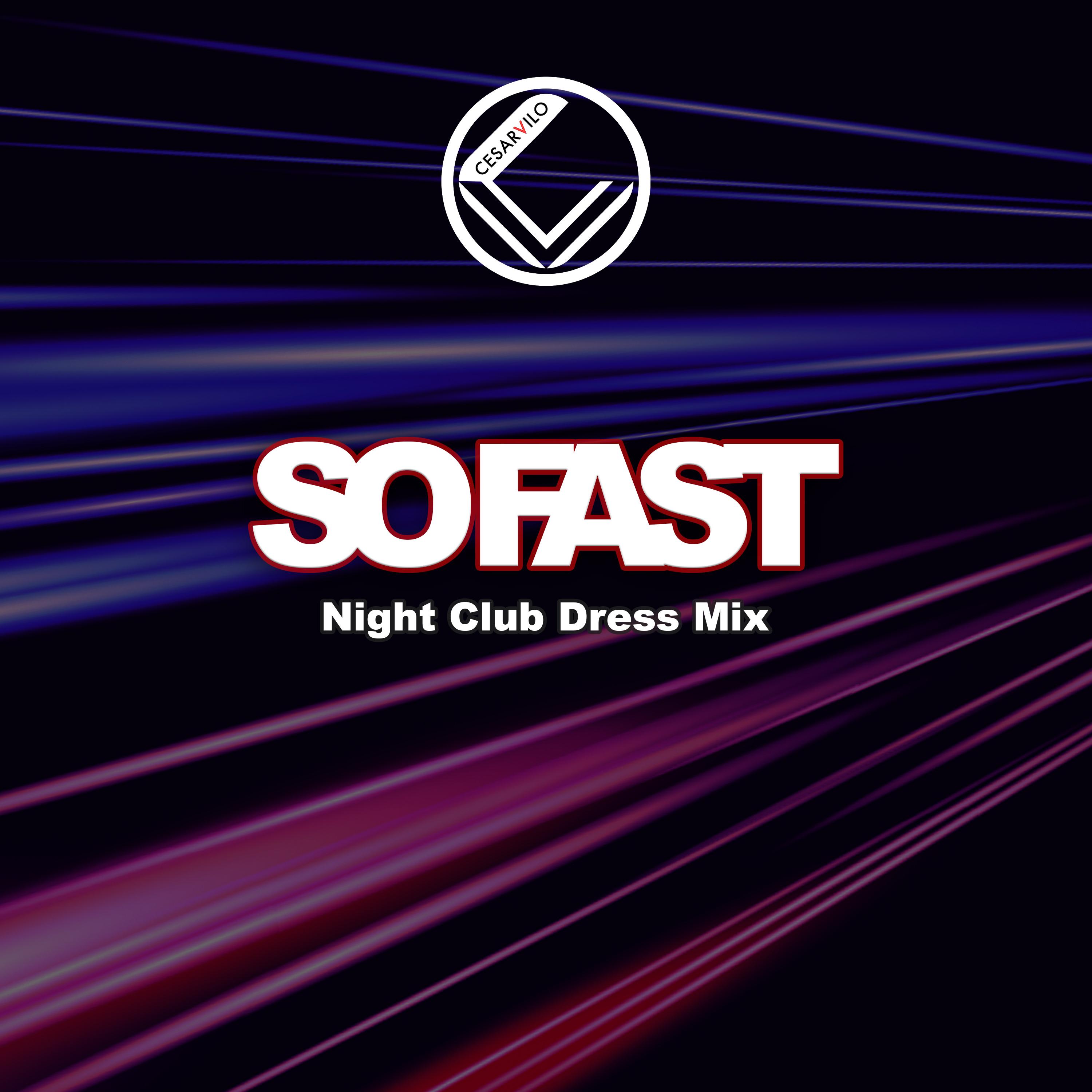 So Fast (Night Club Dress Mix)