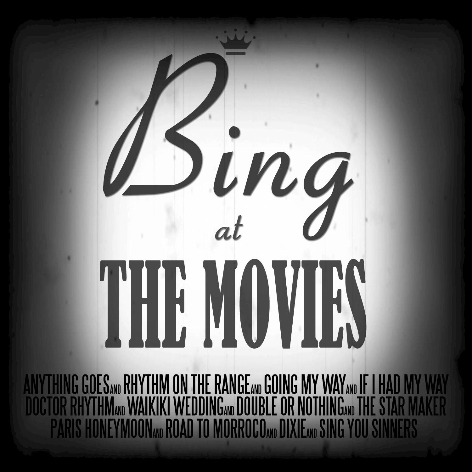 Bing at the Movies - 60 Silver Screen Songs专辑