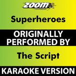 Superheroes (Karaoke Version) [Originally Performed By The Script]专辑