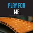 Play for Me