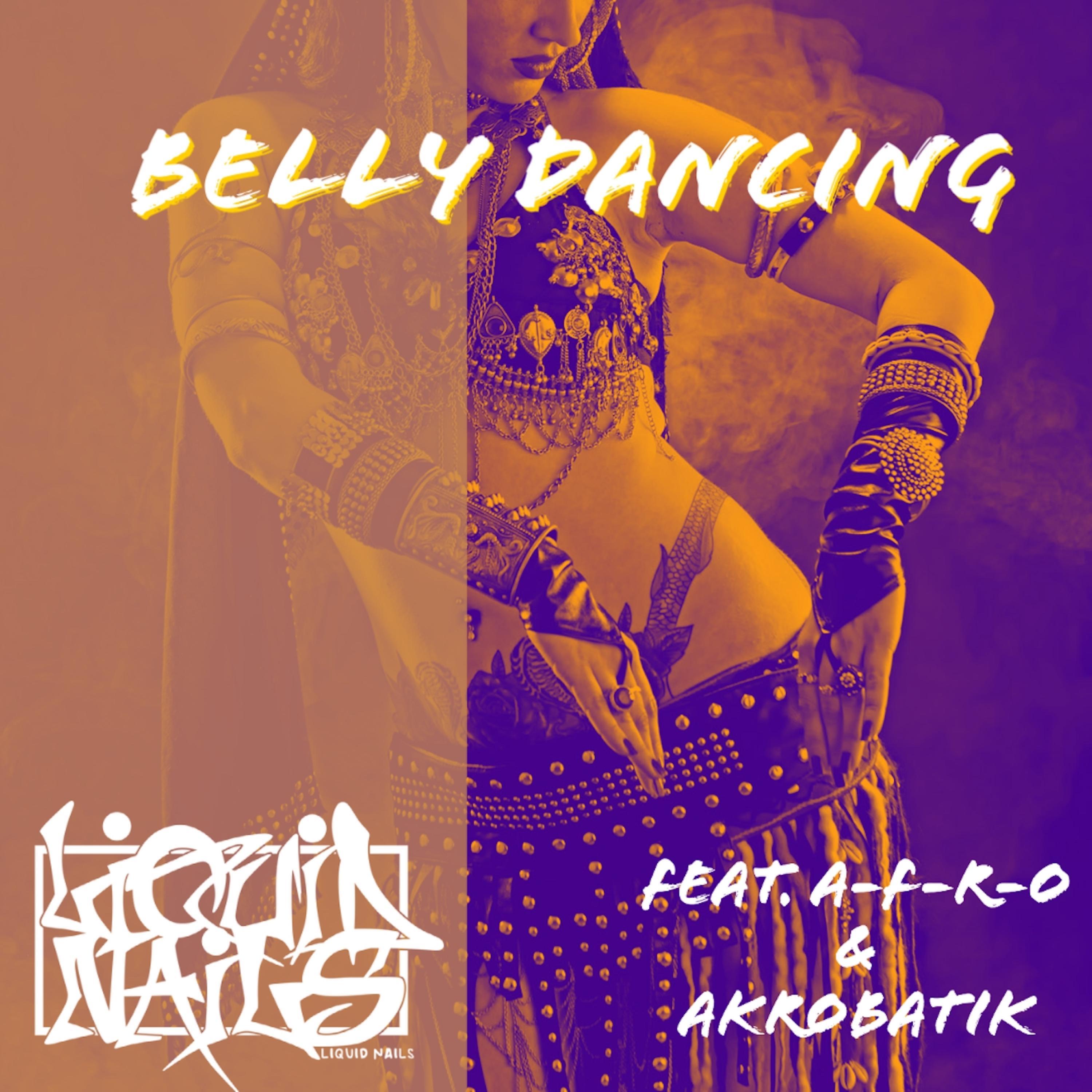 Belly Dancing (feat. A-F-R-O & Akrobatik)