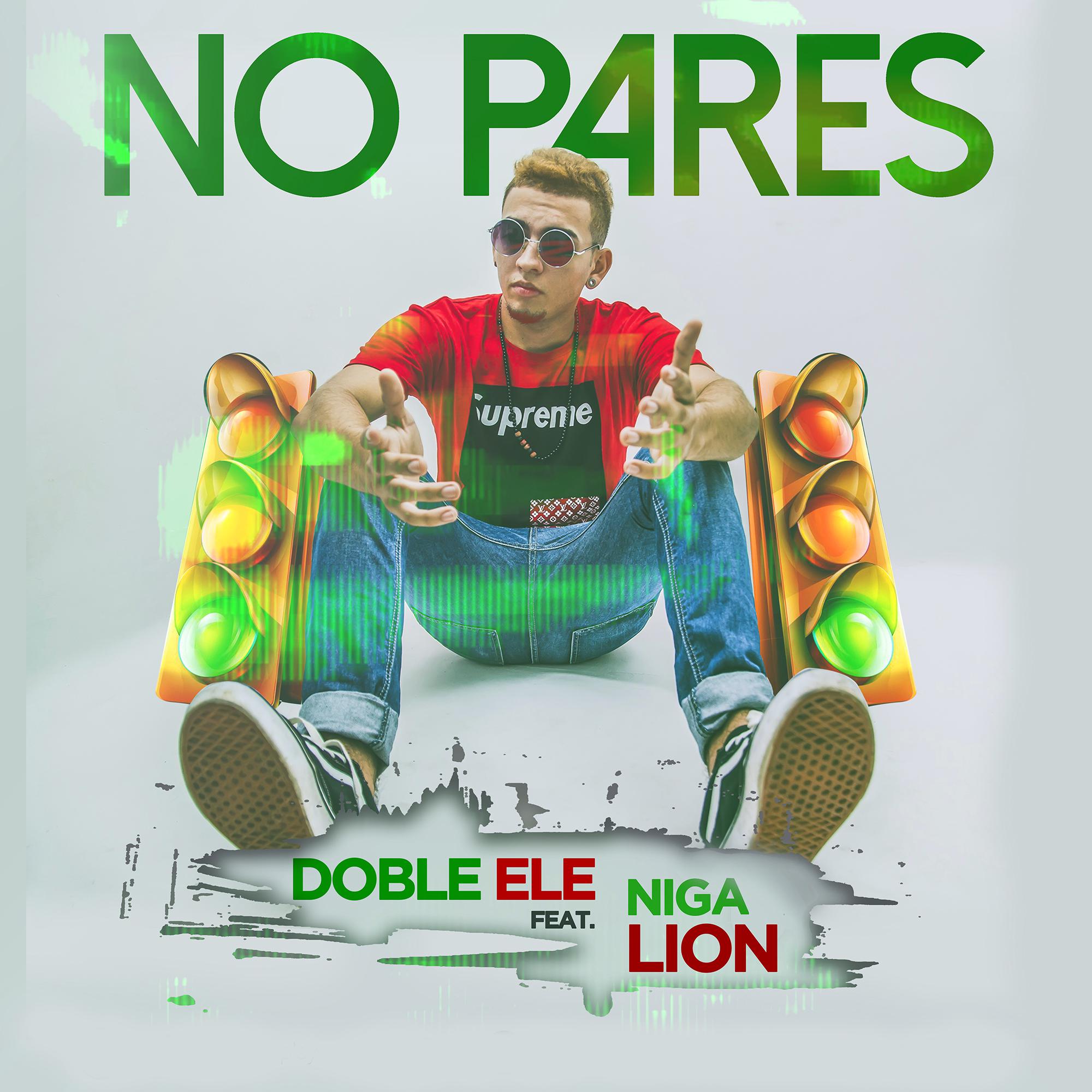 Doble Ele - No Pares (Feat. Niga Lion)