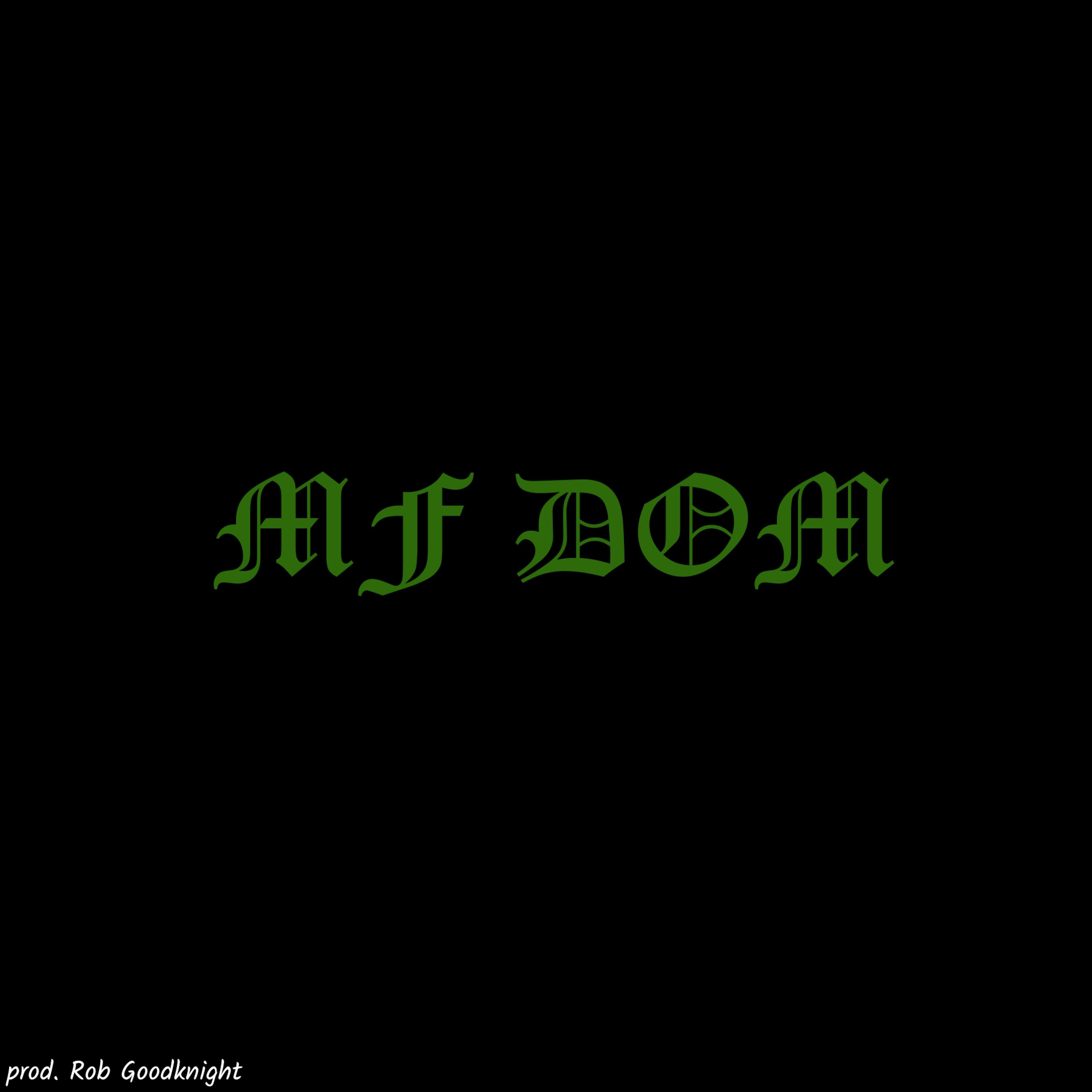 D.O.M of Dnd - MF DOM (feat. Rob Goodknight)