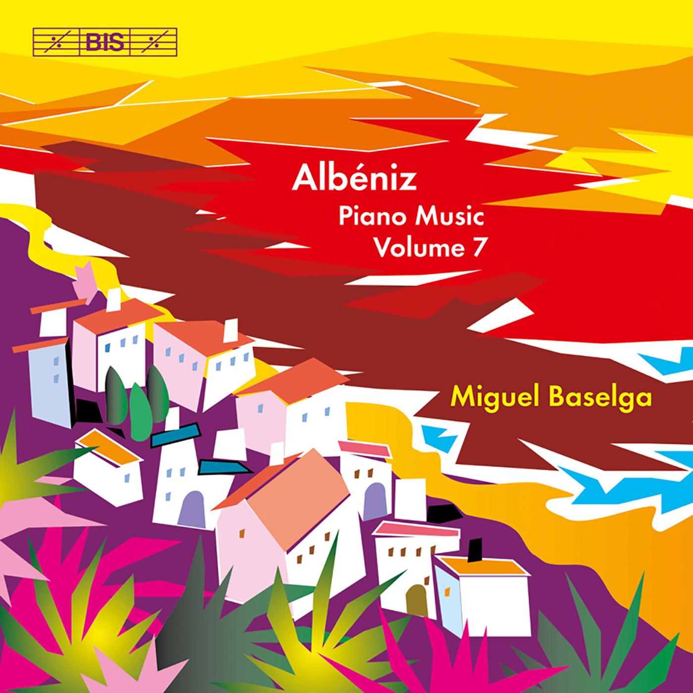 ALBENIZ, I.: Piano Music (Complete), Vol. 7 (Baselga)