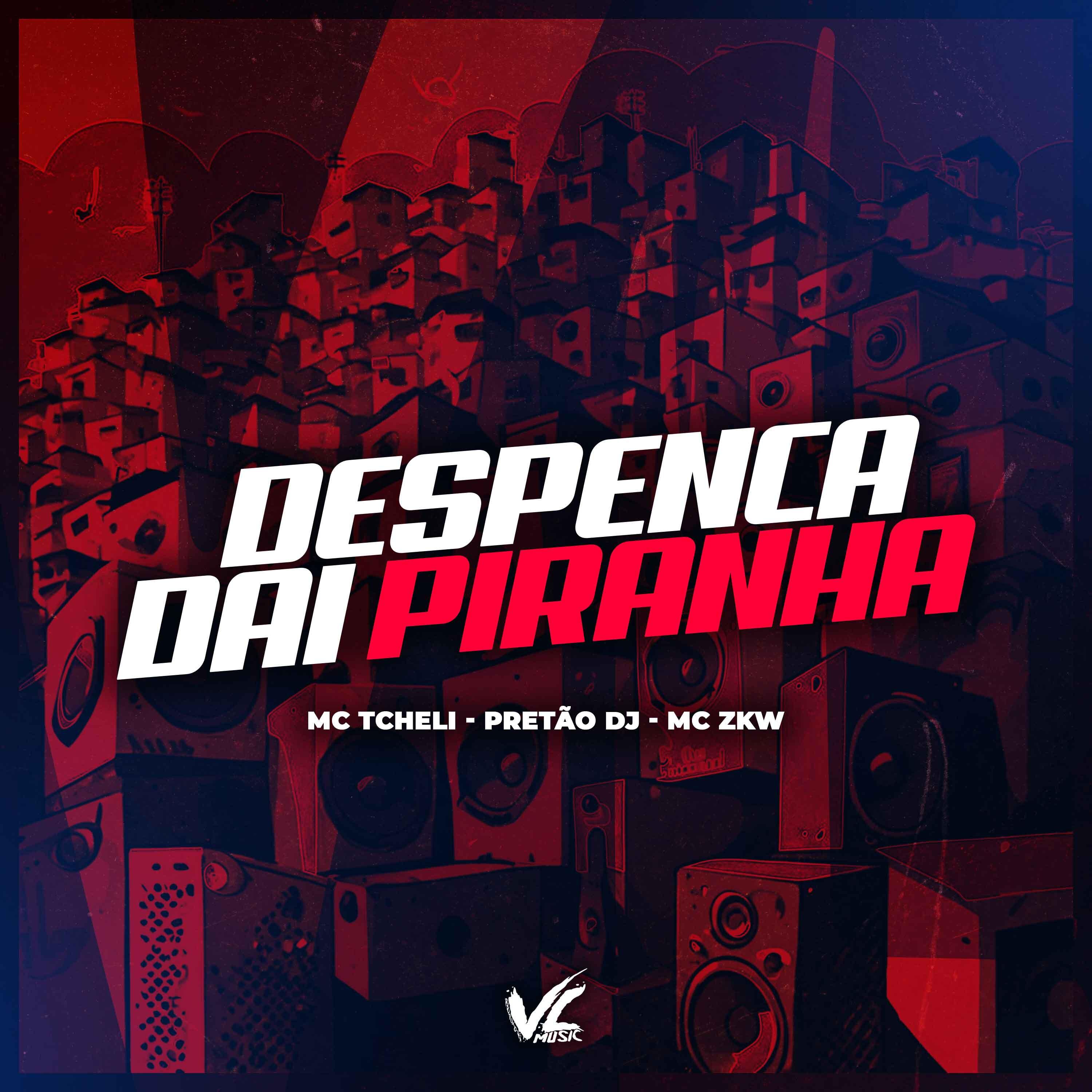 Pretão Dj - Despenca Dai Piranha