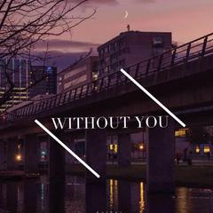 WITHOUT YOU（Prod.By SONG）