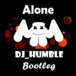 Alone (DJ_Humble bootleg)专辑