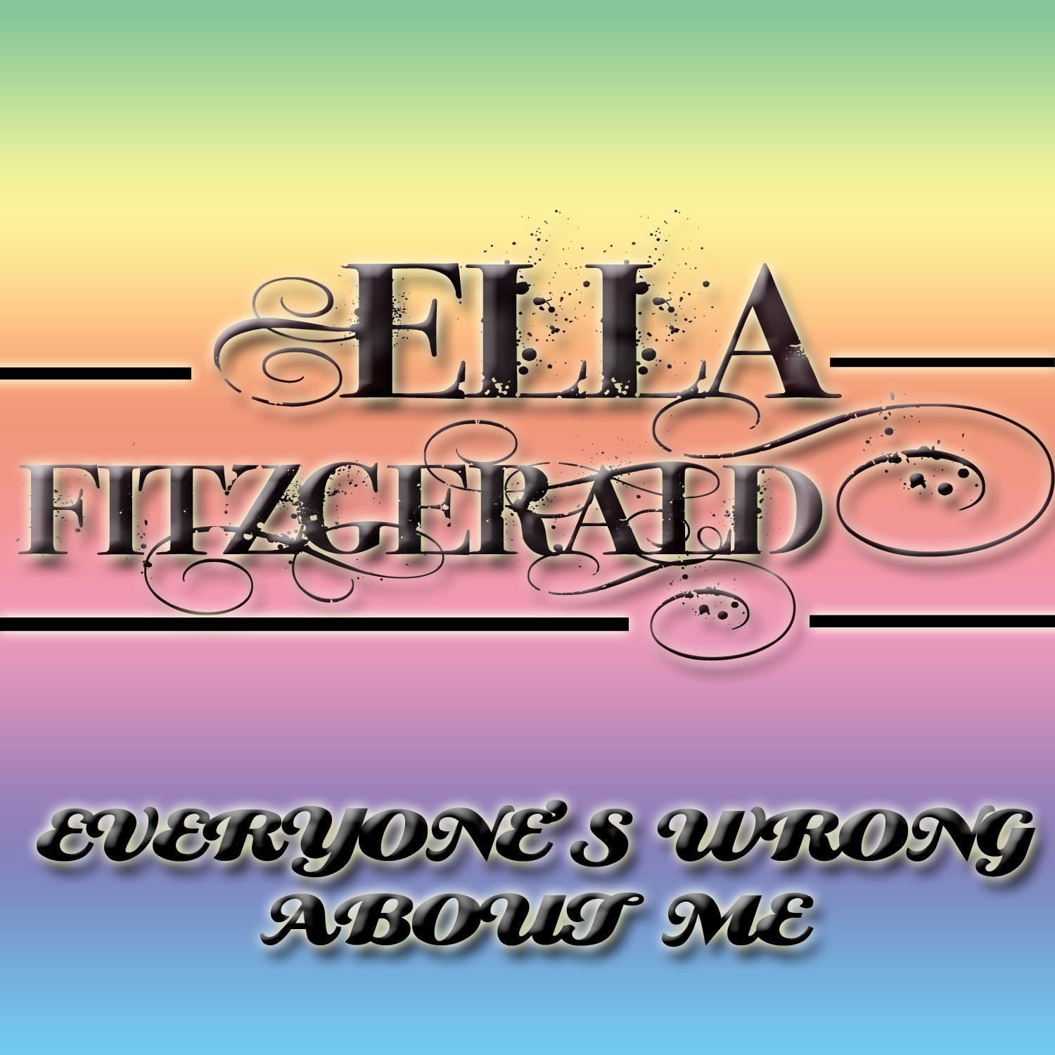 Everyone's Wrong About Me