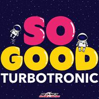 （√）Turbotronic - Good Vibration 苏荷 电音 热播大气女唱