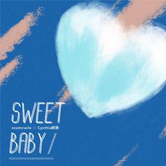 xxxmiracle,Cynthia阿奔《Sweet baby吉他谱》降D调_旋律沁人心田