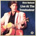 Rick Nelson Live At The Troubador