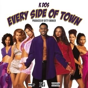 K Dos - Every Side of Town (Instrumental) 无和声伴奏 （降5半音）